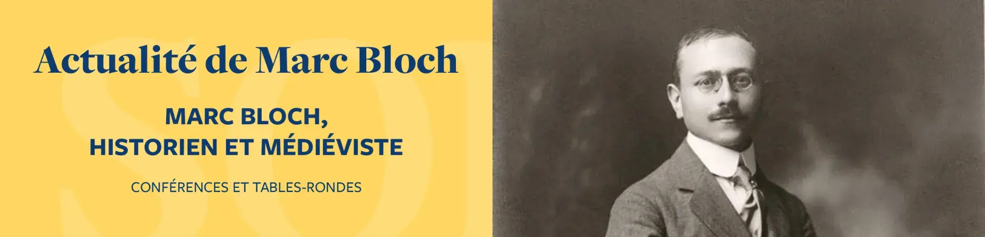 Actualité de Marc Bloch, historien et médiéviste