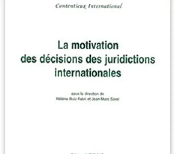 La motivation des décisions des juridictions internationales