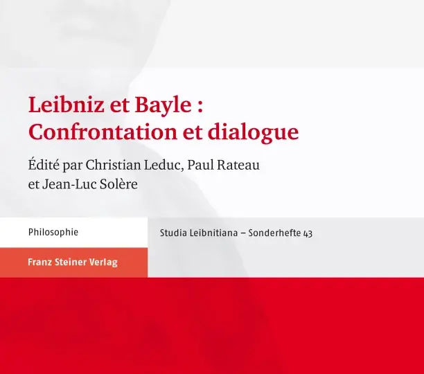 Leibniz et Bayle : Confrontation et dialogue