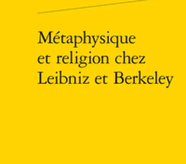 Métaphysique et religion chez Leibniz et Berkeley
