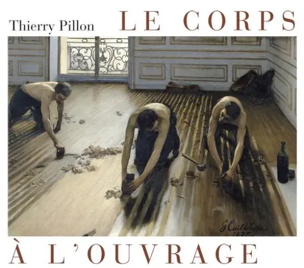 Le corps à l'ouvrage
